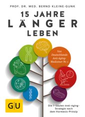 book GU 15 Jahre länger leben: Die 7 Säulen Anti Aging Strategie nach dem Hormesis-Prinzip