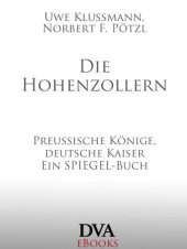 book Die Hohenzollern Preußische Könige, deutsche Kaiser - Ein SPIEGEL-Buch