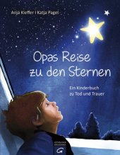 book Opas Reise zu den Sternen Ein Kinderbuch zu Tod und Trauer