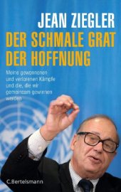 book Der schmale Grat der Hoffnung Meine gewonnenen und verlorenen Kämpfe und die, die wir gemeinsam gewinnen werden -