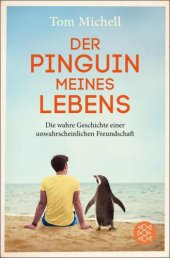 book Der Pinguin meines Lebens Die wahre Geschichte einer unwahrscheinlichen Freundschaft