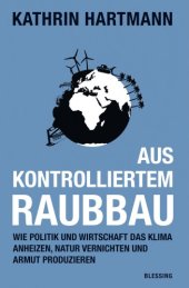 book Hartmann K.,Aus kontrolliertem Raubbau