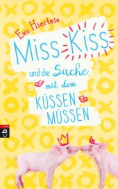 book Miss Kiss und die Sache mit dem Küssenmüssen