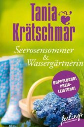 book Seerosensommer & Die Wassergärtnerin Zwei Romane in einem Band