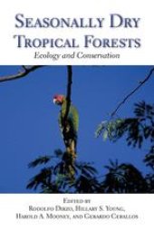 book Seasonally Dry Tropical Forests: Ecology and Conservation