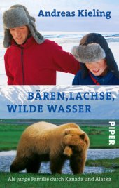 book Bären, Lachse, wilde Wasser Als junge Familie durch Kanada und Alaska