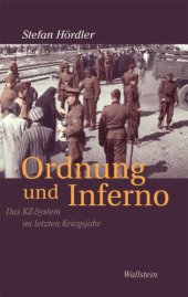 book Ordnung und Inferno Das KZ-System im letzten Kriegsjahr