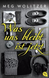 book Was uns bleibt ist jetzt