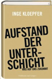 book Aufstand der Unterschicht: was auf uns zukommt