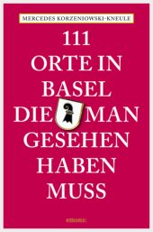 book 111 Orte in Basel, die man gesehen haben muss