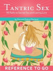 book Tantric Sex: Reference to Go: 50 Paths to Sacred Sex and Lasting Love