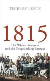 book 1815 Der Wiener Kongress und die Neugründung Europas