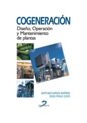 book COGENERACION : diseno, operacion y mantenimiento de plantas de cogeneracion.