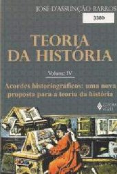 book Teoria da História - Vol. 4: acordes historiográficos - uma nova proposta para a Teoria da História