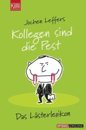 book Kollegen sind die Pest: Das Lästerlexikon