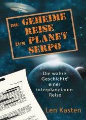 book Die Geheime Reise Zum Planet Serpo;Die Wahre Geschichte Einer Interplanetaren Reise