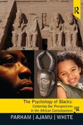 book The psychology of Blacks : centering our perspectives in the African consciousness