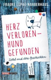 book Herz verloren - Hund gefunden Zettel und ihre Geschichten