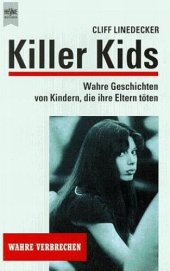 book Killer Kids: wahre Geschichten von Kindern, die ihre Eltern töten