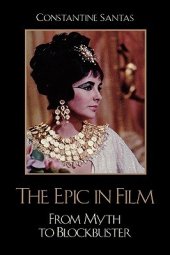 book The Epic in Film: From Myth to Blockbuster