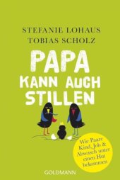 book Papa kann auch stillen wie Paare Kind, Job & Abwasch unter einen Hut bekommen