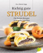 book Richtig gute Strudel Die besten Rezepte zum Selbermachen