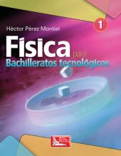 book Física 1 para Bachilleratos tecnológicos.