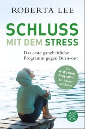 book Schluss mit dem Stress Das erste ganzheitliche Programm gegen Burn-Out