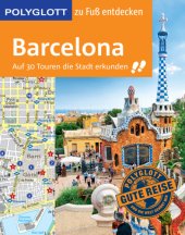 book Barcelona zu Fuss entdecken: Auf 30 Touren die Stadt erkunden