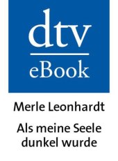 book Als meine Seele dunkel wurde: Geschichte einer Depression