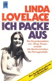 book Ich packe aus [d. Hauptdarstellerin von ''Deep throat'' enthüllt d. Machenschaften d. Pornogeschäfts]