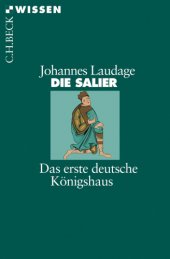 book Die Salier Das erste deutsche Königshaus