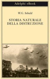 book Storia naturale della distruzione