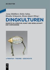 book Dingkulturen: Objekte in Literatur, Kunst und Gesellschaft der Vormoderne