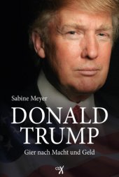 book Donald Trump: Gier nach Macht und Geld