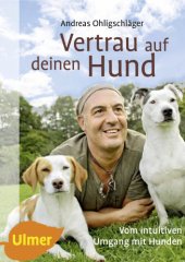 book Vertrau auf deinen Hund Vom intuitiven Umgang mit Hunden