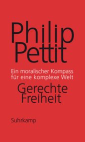 book Gerechte Freiheit Ein moralischer Kompass für eine komplexe Welt