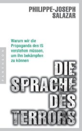 book Die Sprache des Terrors Warum wir die Propaganda des IS verstehen müssen, um ihn bekämpfen zu können