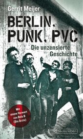 book Berlin, Punk, PVC: Die unzensierte Geschichte