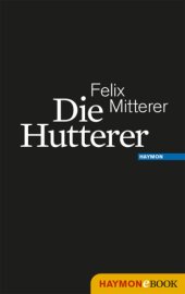 book Die Hutterer Eine Chronik