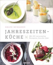 book Jahreszeitenküche Mit 60 saisonalen Rezepten durchs Jahr