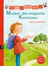 book Erst ich ein Stück, dann du: Muckel, das magische Kaninchen