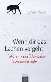 book Wenn dir das Lachen vergeht Wie ich meine Depression überwunden habe