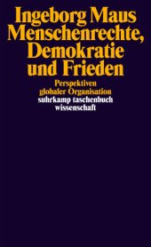 book Menschenrechte, Demokratie und Frieden Perspektiven globaler Organisation