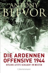 book Die Ardennen-Offensive 1944 Hitlers letzte Schlacht im Westen