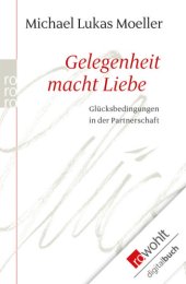 book Gelegenheit macht Liebe: Glücksbedingungen in der Partnerschaft