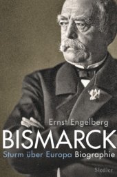 book Bismarck Sturm über Europa. Biographie