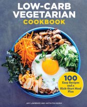 book Low-Carb Vegetarian Cookbook: 100 Easy Recipes and a Kick-Start Meal Plan