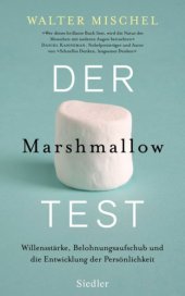 book Der Marshmallow-Effekt: wie Willensstärke unsere Persönlichkeit prägt