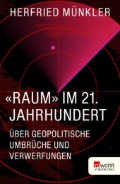 book «Raum» im 21. Jahrhundert • Über geopolitische Umbrüche und Verwerfungen